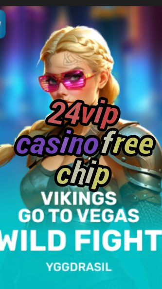 24vip casino free chip-fqqjrm9vrme7zzjgfjql.com